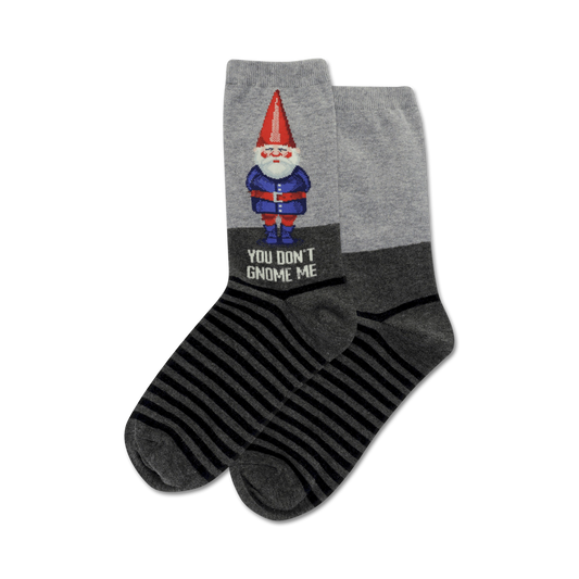 You Don't Gnome Me